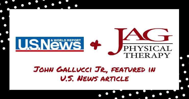 JAG PT CEO, John Gallucci Jr., Featured in Recent U.S. News Article