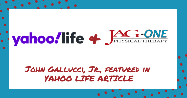 JAG Physical Therapy’s John Gallucci, Jr., Featured in Yahoo Life Article