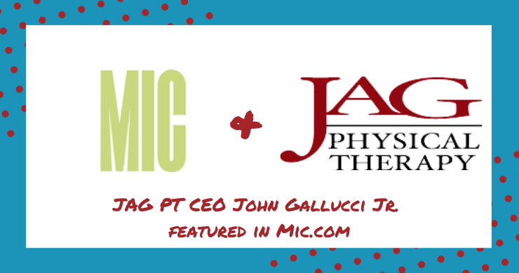 JAG PT CEO John Gallucci Jr. featured in Mic.com Article