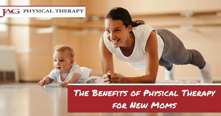 The Benefits of Physical Therapy for New Moms