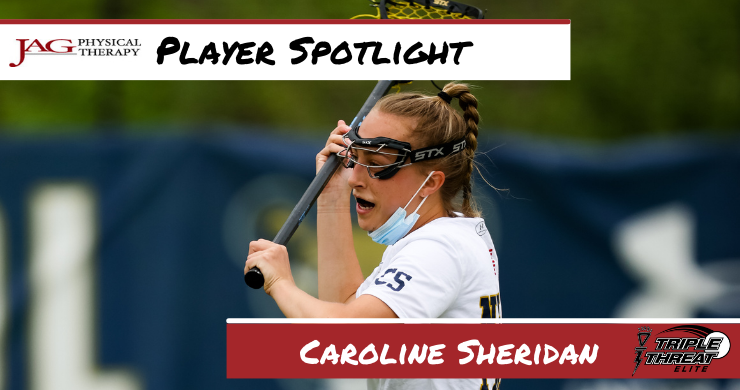 Triple Threat Lacrosse Player Spotlight: Caroline Sheridan