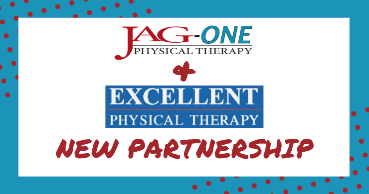 Excellent Physical Therapy Joins the JAG Physical Therapy Team!
