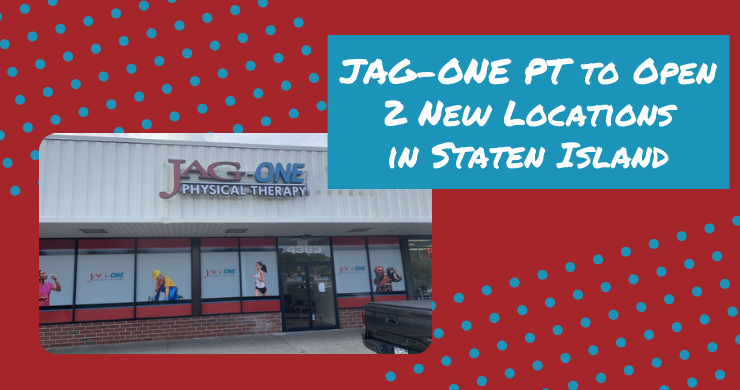 JAG Physical Therapy to Open 2 New Locations in Staten Island