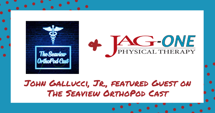 JAG Physical Therapy's John Gallucci, Jr., Featured on Podcast