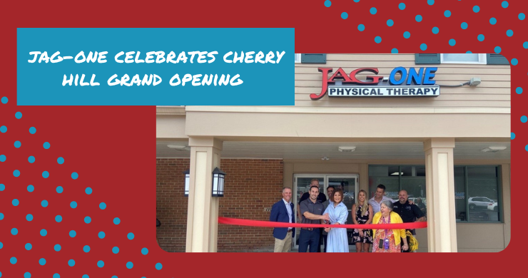 JAG Physical Therapy Celebrates the Grand Opening of Their Cherry Hill Clinic with a Ribbon Cutting Ceremony