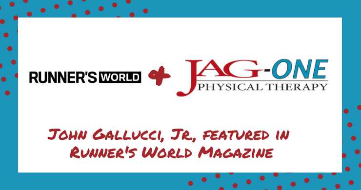 JAG Physical Therapy's John Gallucci, Jr., Featured in Runner's World