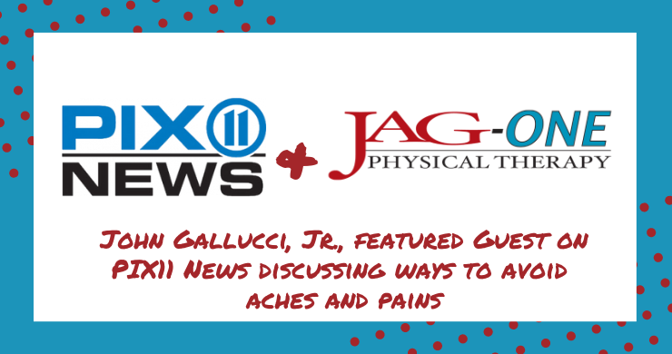 JAG Physical Therapy’s John Gallucci Jr. Featured on PIX 11 News NYC