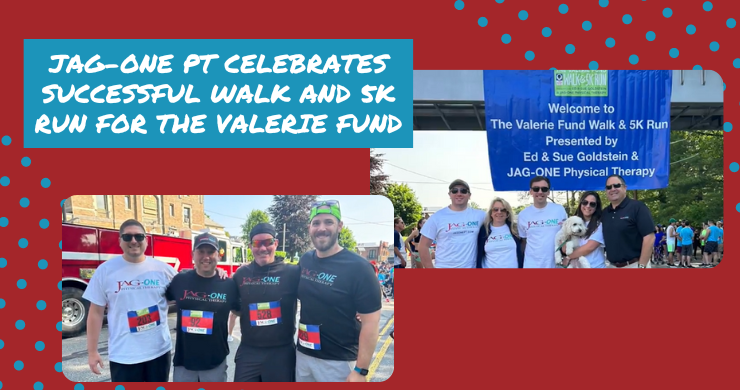 JAG Physical Therapy Celebrates Successful Walk and 5k Run for The Valerie Fund