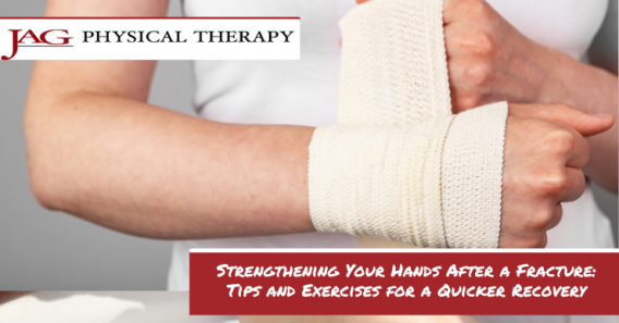 Strengthening Your Hands After a Fracture: Tips and Exercises for a Quicker Recovery