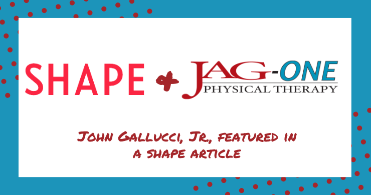 JAG Physical Therapy CEO, John Gallucci Jr. Featured in SHAPE Article