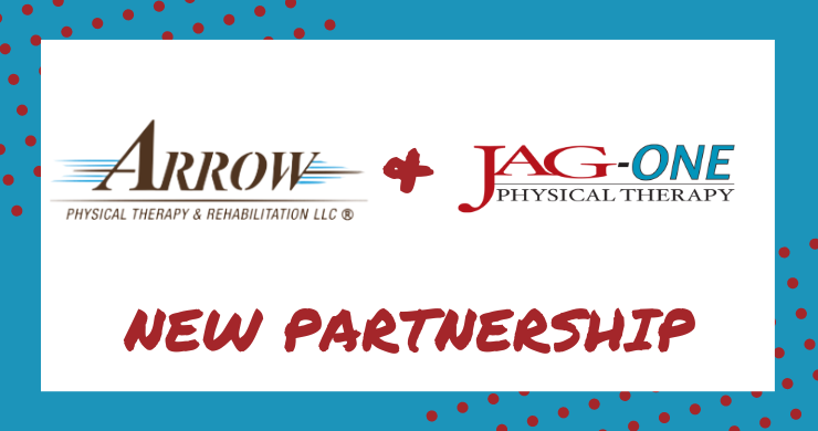 Arrow Physical Therapy & Rehabilitation Joins the JAG Physical Therapy Team!