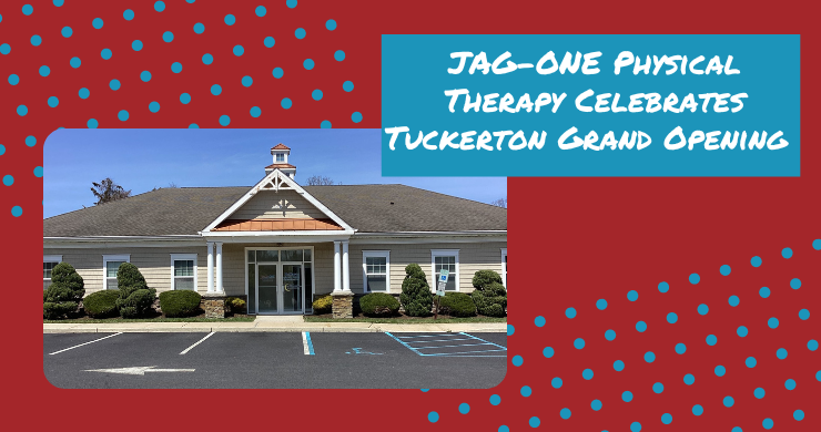 JAG Physical Therapy Celebrates New Tuckerton Location with Ribbon Cutting Ceremony