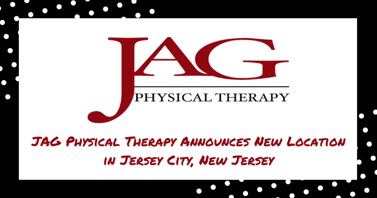 JAG Physical Therapy Announces New Location in Jersey City, New Jersey