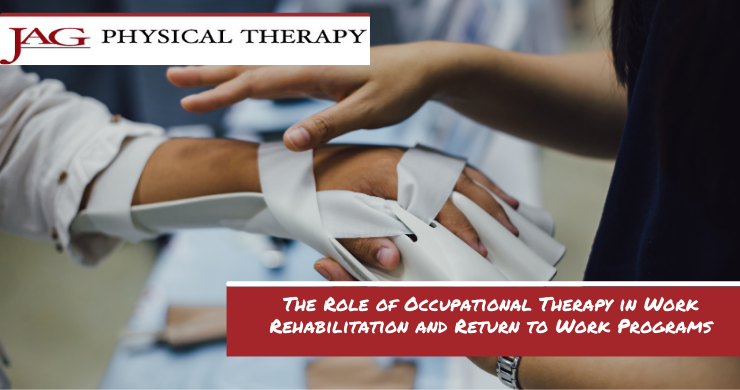 The Role of Occupational Therapy in Work Rehabilitation and Return to Work Programs