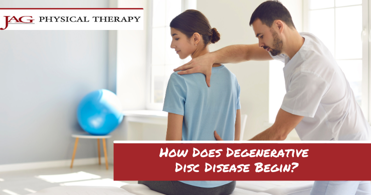 How Does Degenerative Disc Disease Begin? | JAG PT