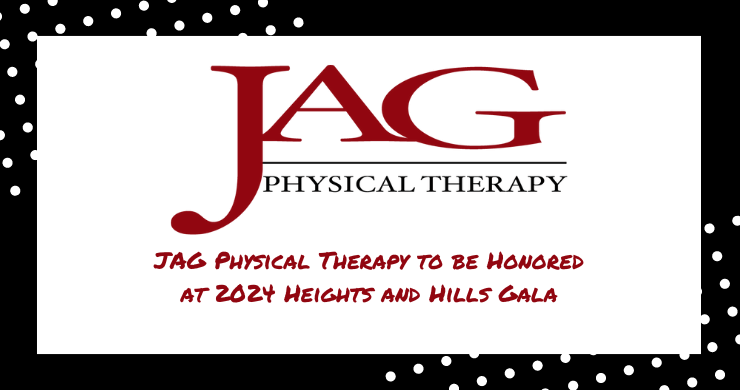 JAG Physical Therapy to be Honored at 2024 Heights and Hills Gala