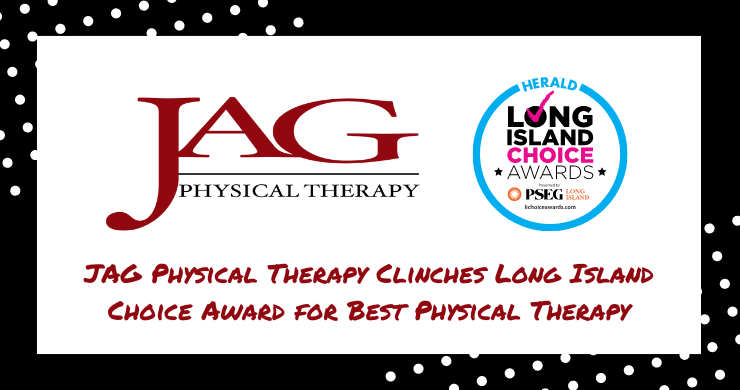 JAG Physical Therapy Clinches Long Island Choice Award for Best Physical Therapy