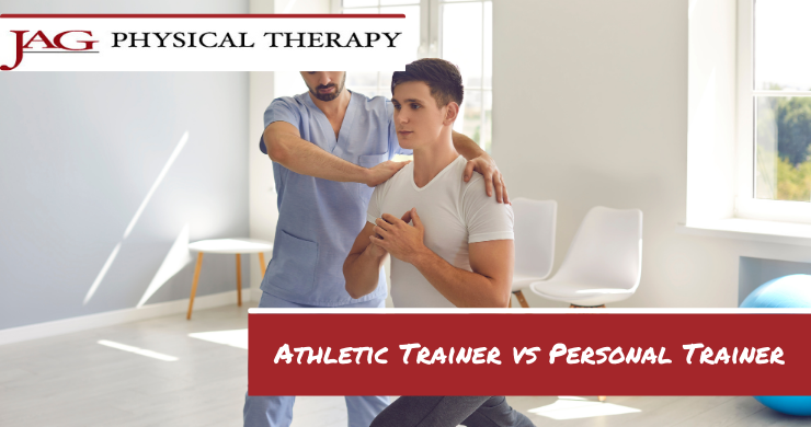Athletic Trainer vs Personal Trainer | JAG Physical Therapy