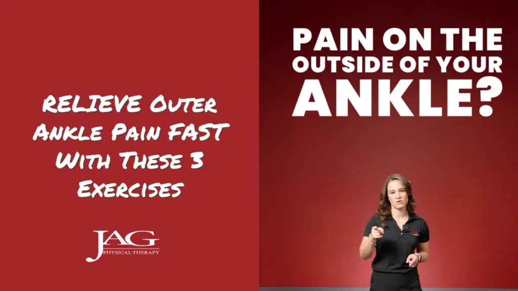 text that says relieve outer ankle pain fast with these 3 exercises and pain on the outside of your ankle? with a physical therapist talking