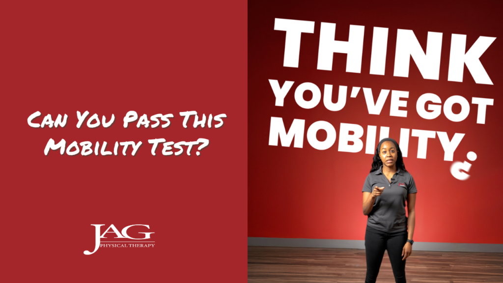 physical therapist standing with text above her stating: Think you've got mobility? With text to the right of her that says: Can you pass this mobility test?