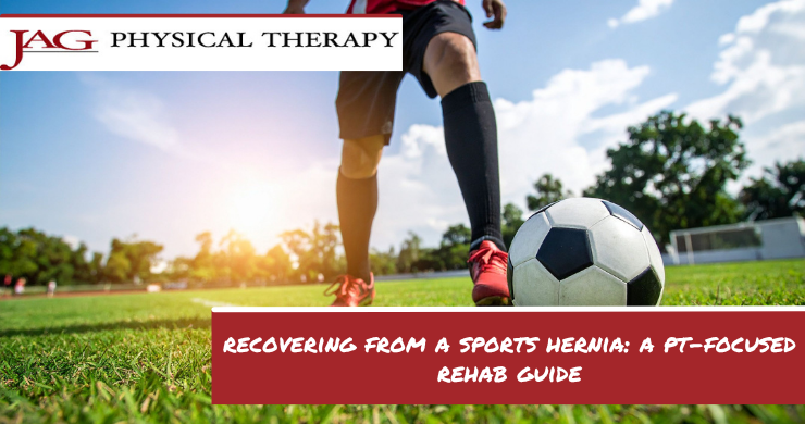 Recovering From a Sports Hernia: A PT-Focused Rehab Guide