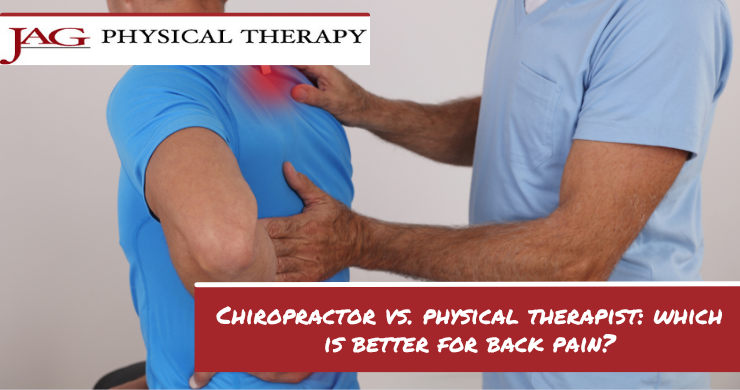 Chiropractor vs. Physical Therapist: Which Is Better for Back Pain?