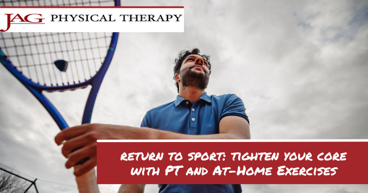 Return to Sport: Tighten Your Core With Physical Therapy and At-Home Exercises
