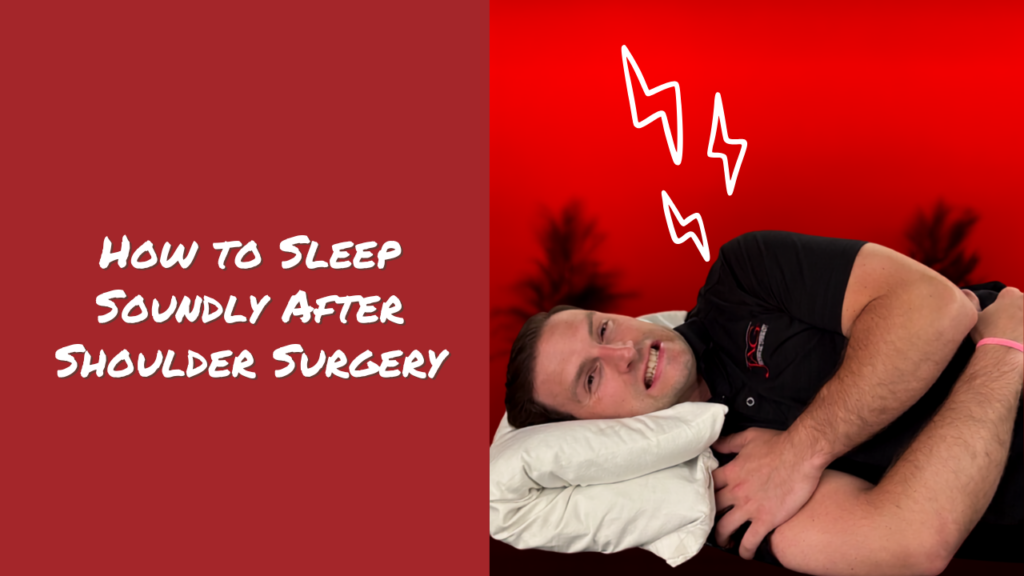Physical therapist laying down trying to sleep but with a painful grin on his face as he grips his shoulder. To the left of the image is text that reads: How to Sleep Soundly After Shoulder Surgery