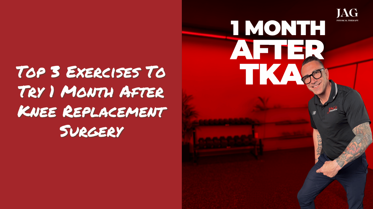 Top 3 Exercises to do 1 Month After Total Knee Replacement Surgery
