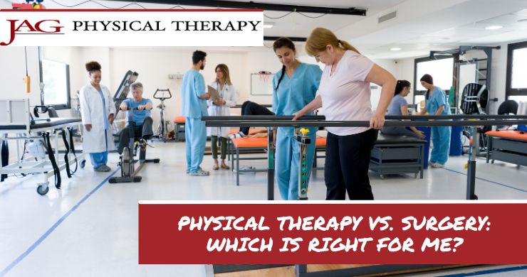 Physical Therapy vs. Surgery: Which Is Right for You?