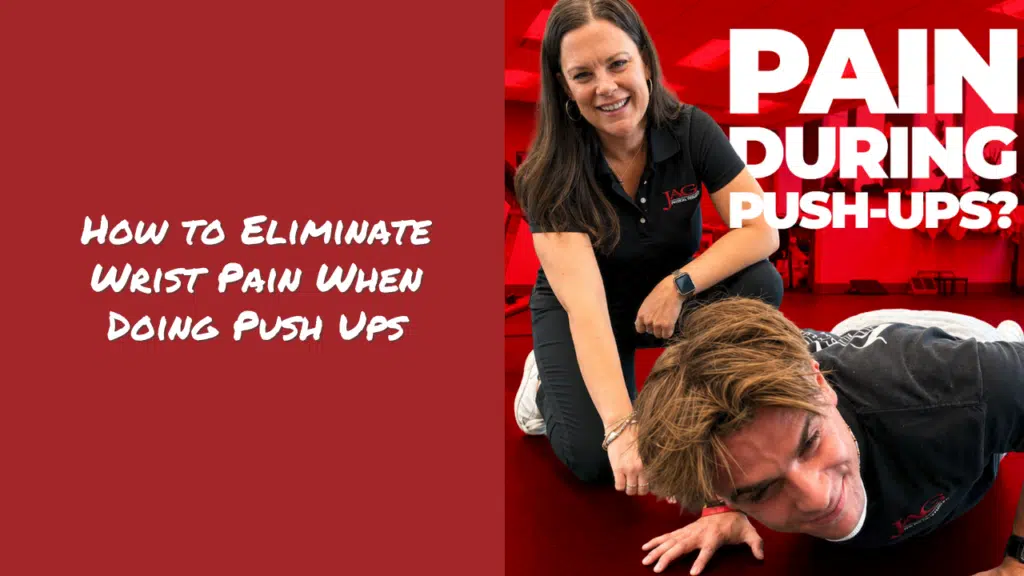Image split into two frames. On he left lies a red background with text that says: How to ELIMINATE Wrist Pain When Doing Push Ups and to the right showing a physical therapist helping a patient who is struggling to do a pushup