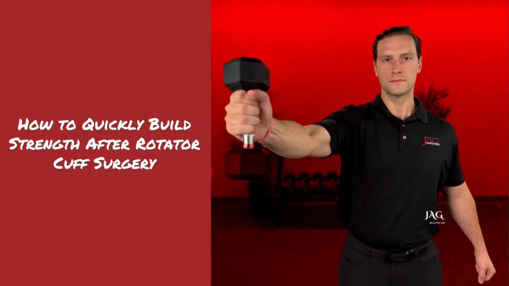 Image split into two frames. The frame on the left has a red background with the copy: How to Quickly Build Strength After Rotator Cuff Surgery. The frame on the right has a red background with a physical therapist holding a dumbbell straight out in front of him
