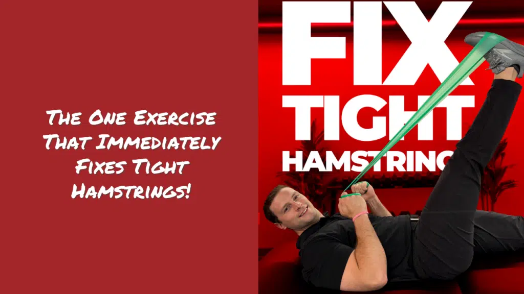 image that has a split view. One with text to the left of the image that says: The One Exercise That Immediately Fixes Tight Hamstrings! behind a red colored background and to the right is a picture of a physical therapist stretching his hamstring to the ceiling with a resistance band