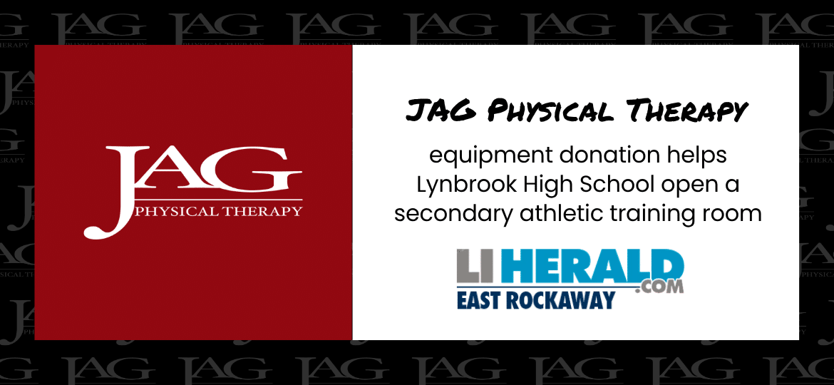 JAG Physical Therapy Featured in LI Herald